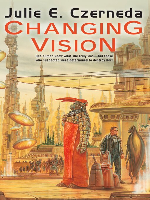 Title details for Changing Vision by Julie E. Czerneda - Available